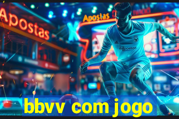 bbvv com jogo